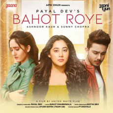 Bahot Roye Payal Dev Bahot Roye Payal Dev